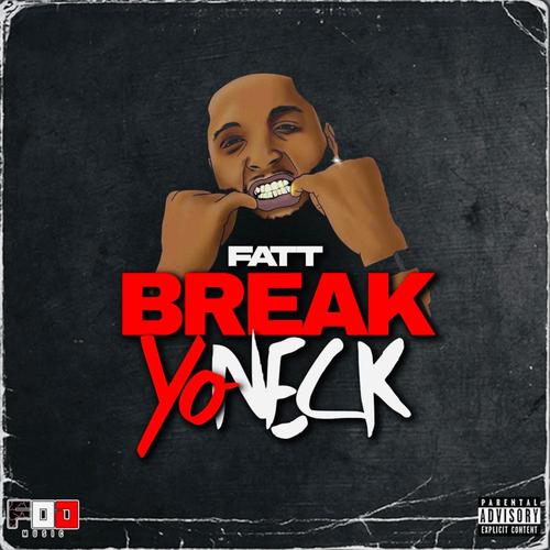 Break Yo Neck (Explicit)