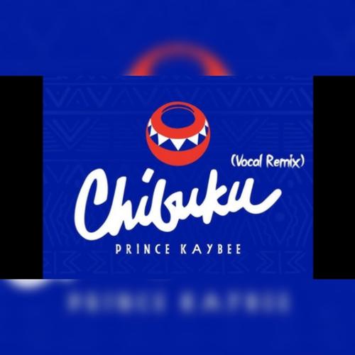 Chibuku 2.0 vocal mix (feat. Prince kaybee) [Dumza Remix]