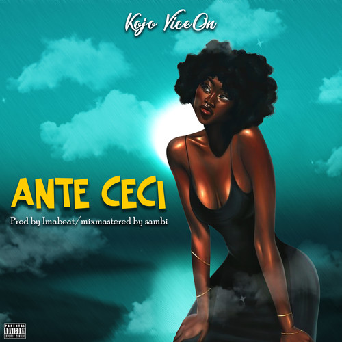 ANTE CECI (Explicit)