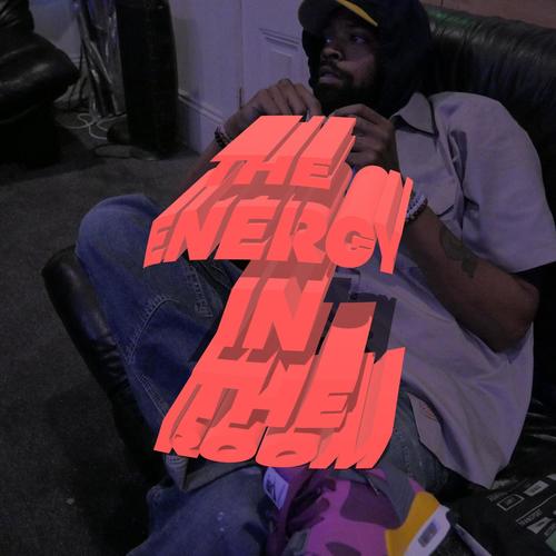 The Energy In The Room (Explicit)