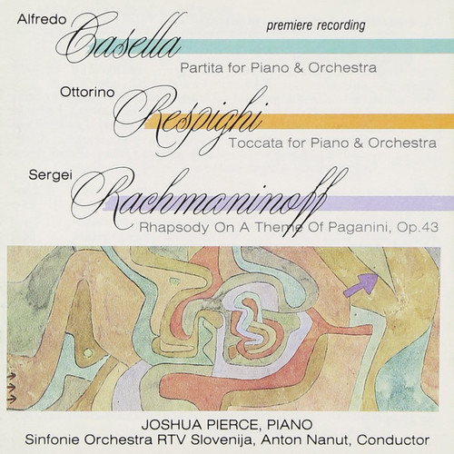 Casella - Partita/ Respighi - Toccata For Piano And Orchestra/ Rachmaninoff - Rhapsody On a Theme Of Paganini, Op. 43