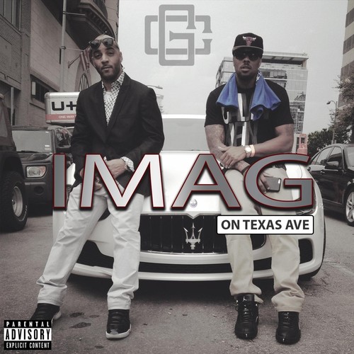 I.M.A.G. on Texas Ave (Explicit)