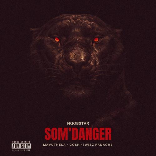 Som'danger (feat. Mavuthela, Cosh & Swizz Panache)