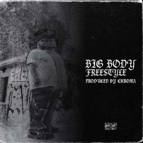 BIG BODY FREESTYLE (Explicit)