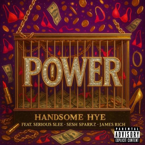 POWER (feat. James Rich, Serious Slee & Sesh Sparkz) [Explicit]