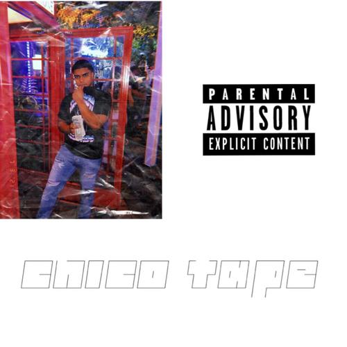 CHICO. Tape (Explicit)