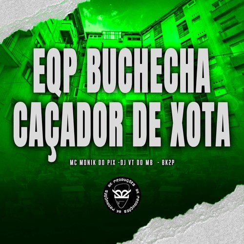 EQP BUCHECHA CAÇADOR DE XOTA (Explicit)