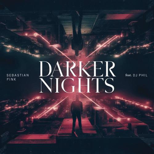 Darker Nights (feat. DJ Phil)