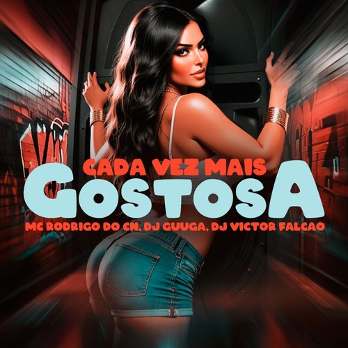 Cada Vez Mais Gostosa (Explicit)