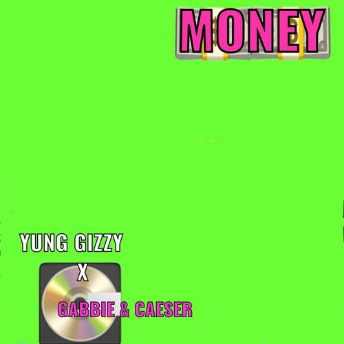 Money (feat. Gabbie & Caeser)