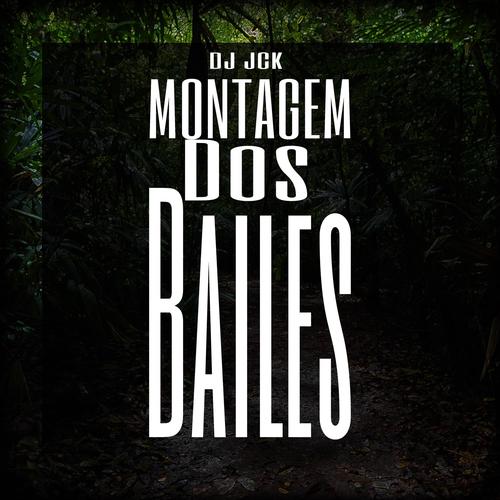 MONTAGEM DOS BAILES