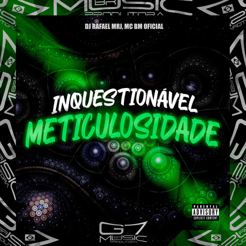 Inquestionável Meticulosidade (Explicit)