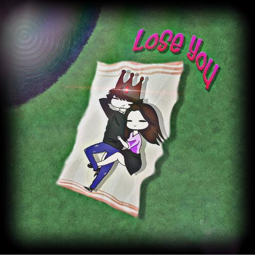 Lose You