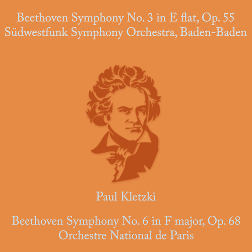 Beethoven: Symphony No.3 in E Flat & Op. 55 & Symphony No. 6 in F Major, Op. 68