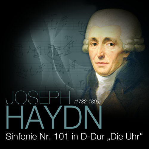 Haydn: Sinfonie Nr. 101 in D-Dur „Die Uhr“
