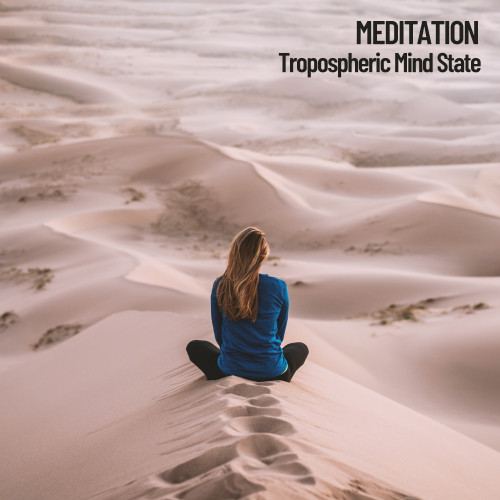 Meditation: Tropospheric Mind State