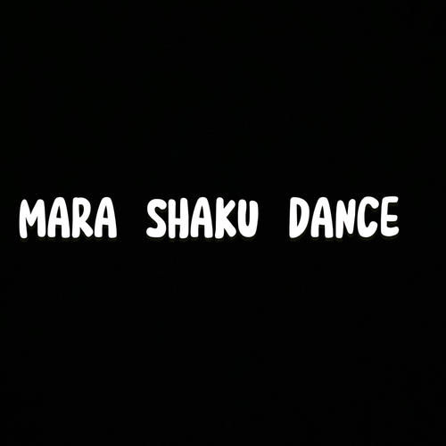 MARA SHAKU DANCE 2025 (Explicit)