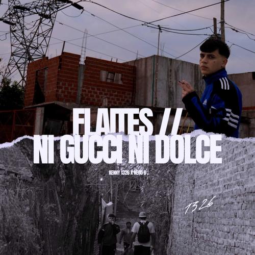 Flaites / Ni Gucci Ni Dolce (Explicit)
