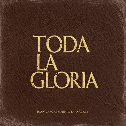 Toda La Gloria