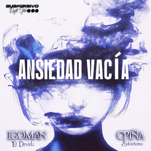 Ansiedad Vacia (feat. Cpiña Autoctono & Dj Ropo)