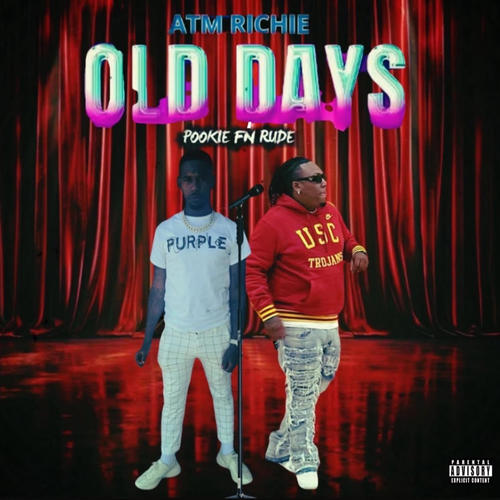 Old Days (feat. ATM Richie) [Explicit]