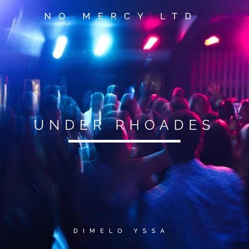 Under Rhoades (feat. Dimelo Yssa)