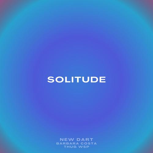 Solitude (feat. Bárbara Costa & Thug WSP) [Explicit]