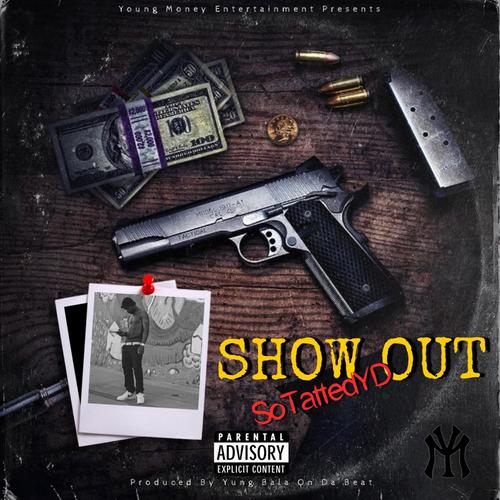 SHOW OUT (Explicit)