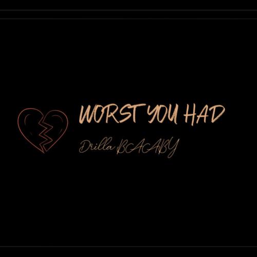 Worst You Had (Explicit)