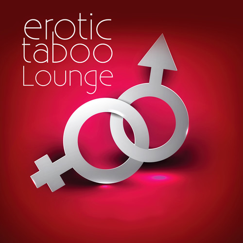 Erotic Taboo Lounge – Sensual Tantric Massage, Erotic Piano Music for Lovers, Sexy Moods, Kamasutra Erotic Chillout, Amazing Sounds for Making Love
