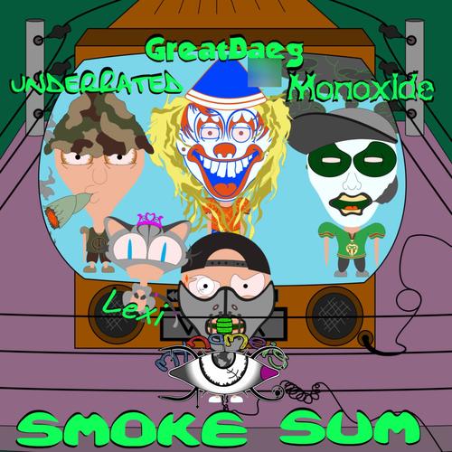 Smoke Sum (feat. GreatDaeg, UnderRated, Monoxide & Lexi) [Explicit]