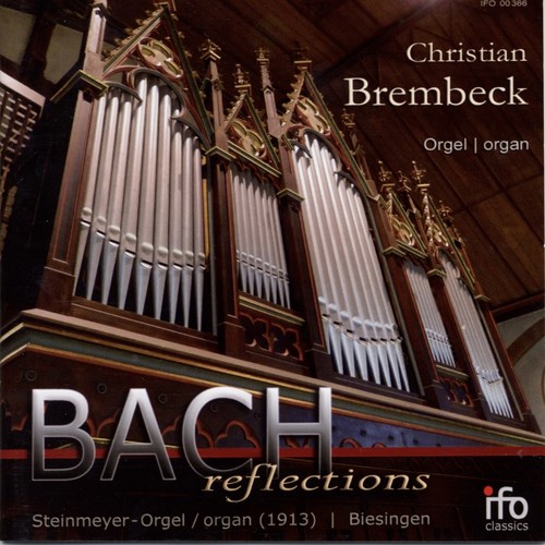 Bach reflections - J. S. Bach im Spiegel post-romantischer Orgelkompositionen und Bearbeitungen für die Orgel (Steinmeyer-Orgel Biesingen)