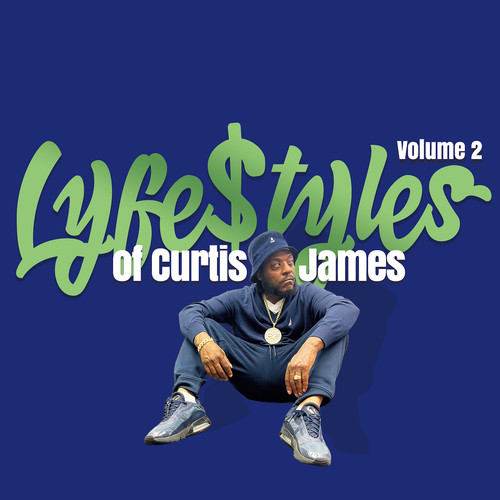 Lifestyles of Curtis James, Volume 2. (Explicit)