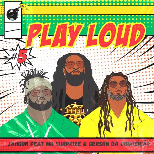 Play Loud (feat. Mr Surprize e Gerson da Conceição)