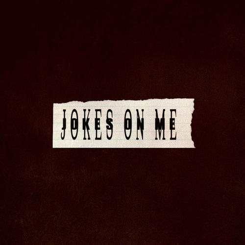 Jokes on Me (Explicit)