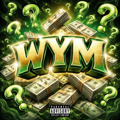 wym? (feat. FatWop) [Explicit]