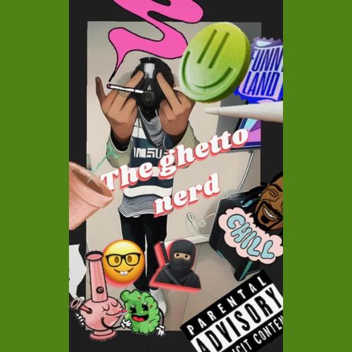 THE GHETTO NERD (IM DUMB ASF) [Explicit]