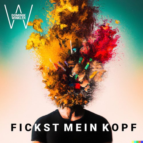 Fickst Mein Kopf (Explicit)