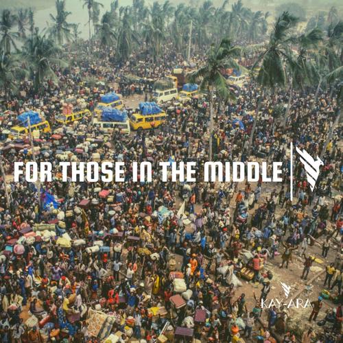 For Those In The Middle (Explicit)