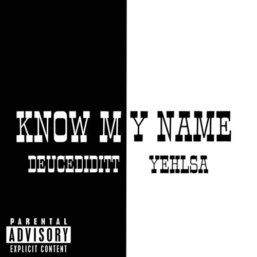 Know My Name (feat. 4eyes!) [Explicit]