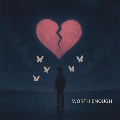 Worth Enough (feat. Ryes) [Explicit]