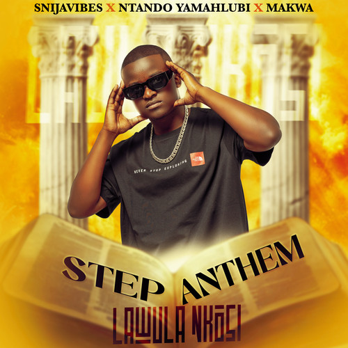 Step Anthem (Lawula Nkosi)
