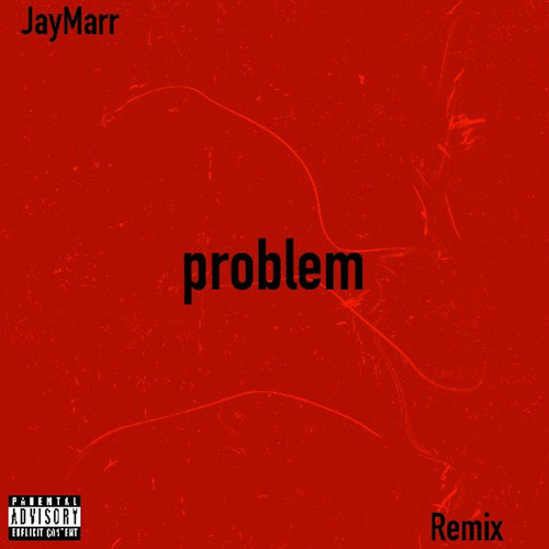 problem (Remix) [Explicit]