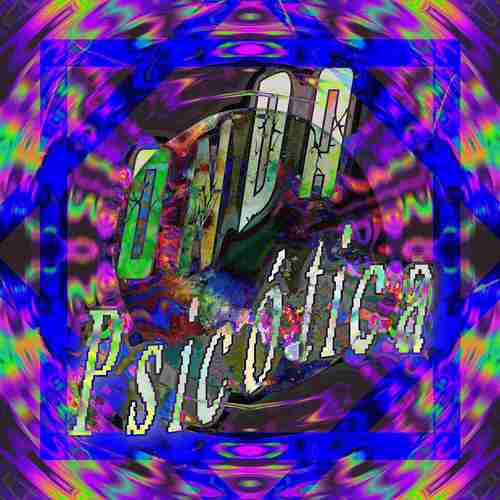 ONDA PSICÓTICA (Explicit)