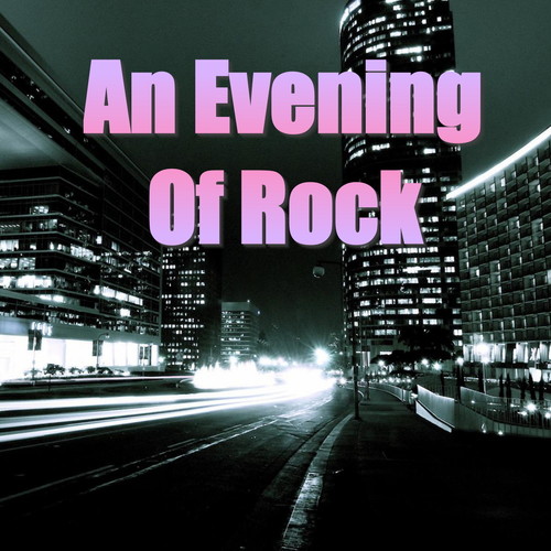 An Evening Of Rock (Explicit)