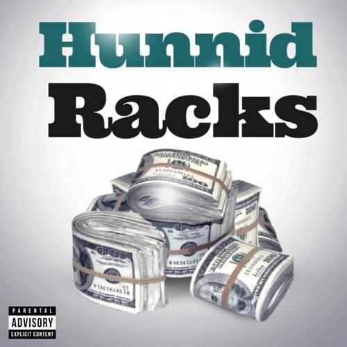 Hunnid Racks (feat. Kingdomlos) [Explicit]
