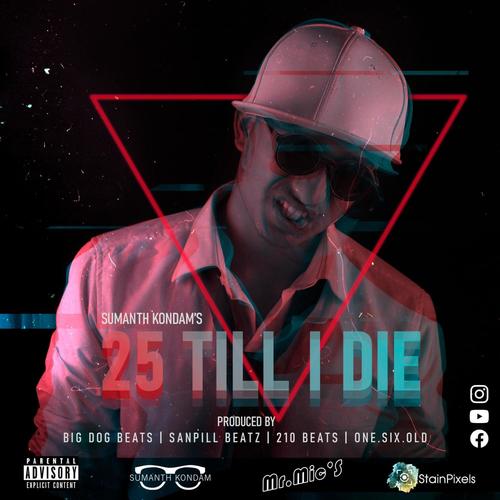 25 Till I Die (Explicit)