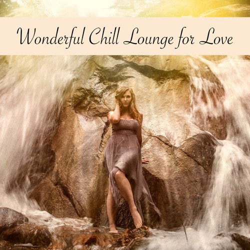 Wonderful Chill Lounge for Love