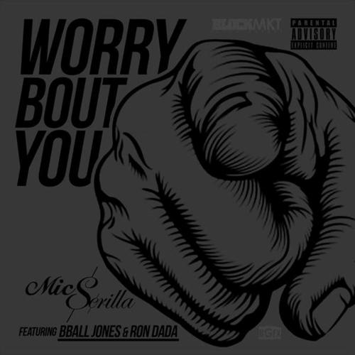 Worry About You (feat. B Ball Jones & Ron Dada) [Explicit]
