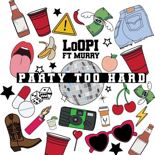 Party Too Hard (feat. Murry)